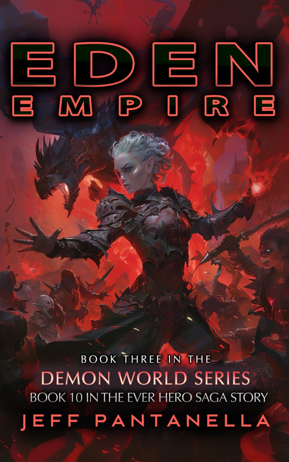 EDEN EMPIRE (THE EVER HERO SAGA): Mystic, Sword and Sorcery, Action Adventure Series