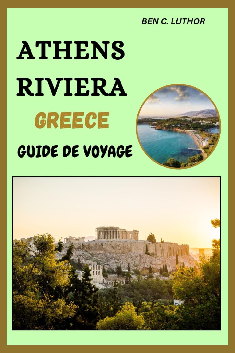 ATHENS RIVIERA GREECE GUIDE DE VOYAGE: Découvrir Les Rives Ensoleillées Et Les Trésors Cachés De La Rivière D'athènes
