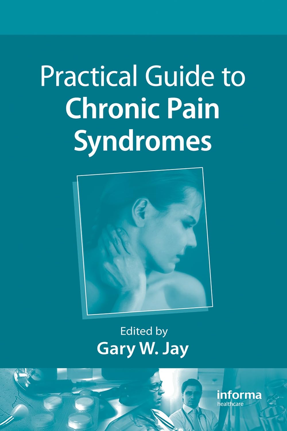 Practical Guide to Chronic Pain Syndromes      1st Edition, Kindle Edition