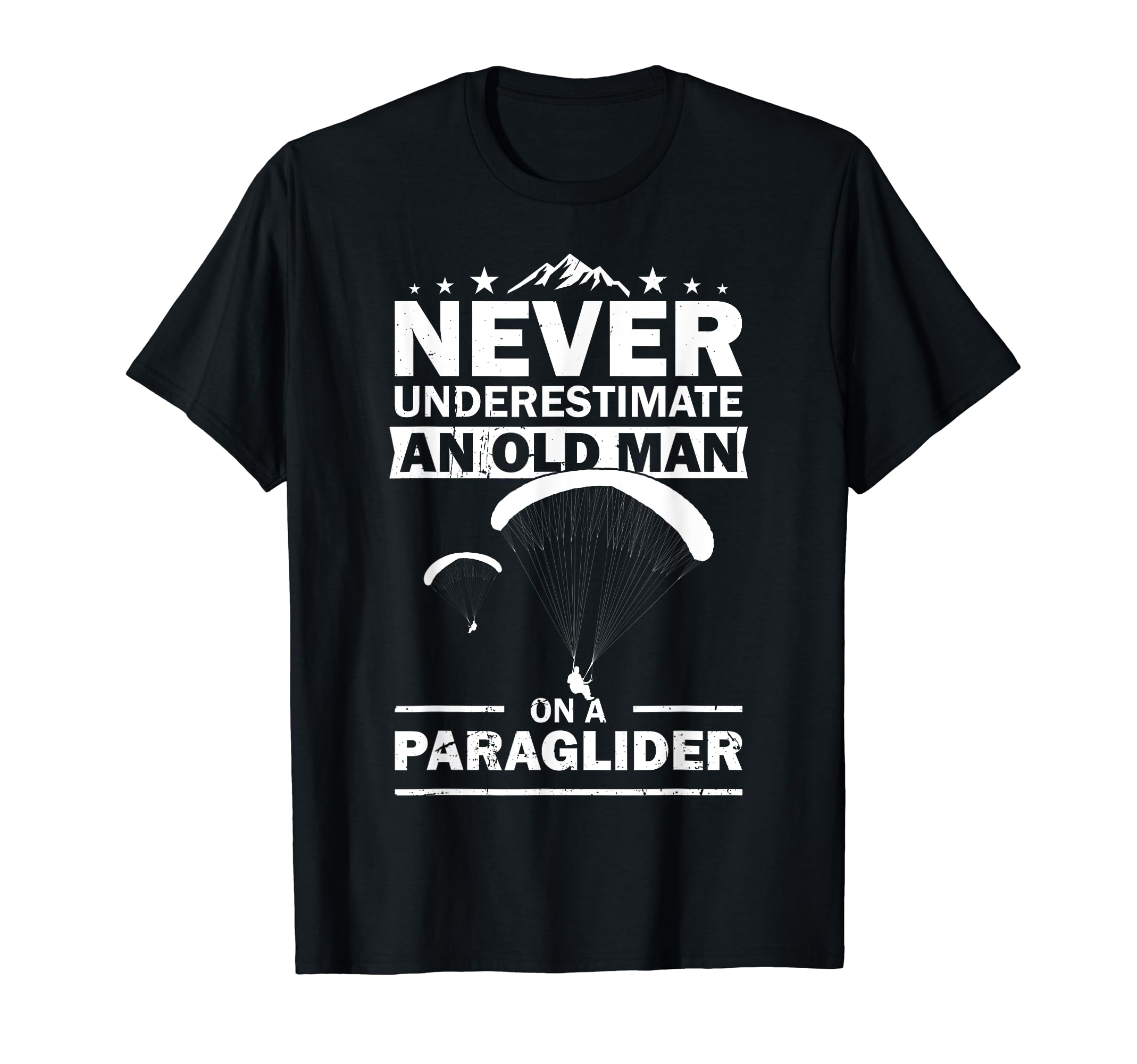Never Underestimate an Old Man on a Paraglider Paraglider T-ShirtOEKO-TEX STANDARD 100
