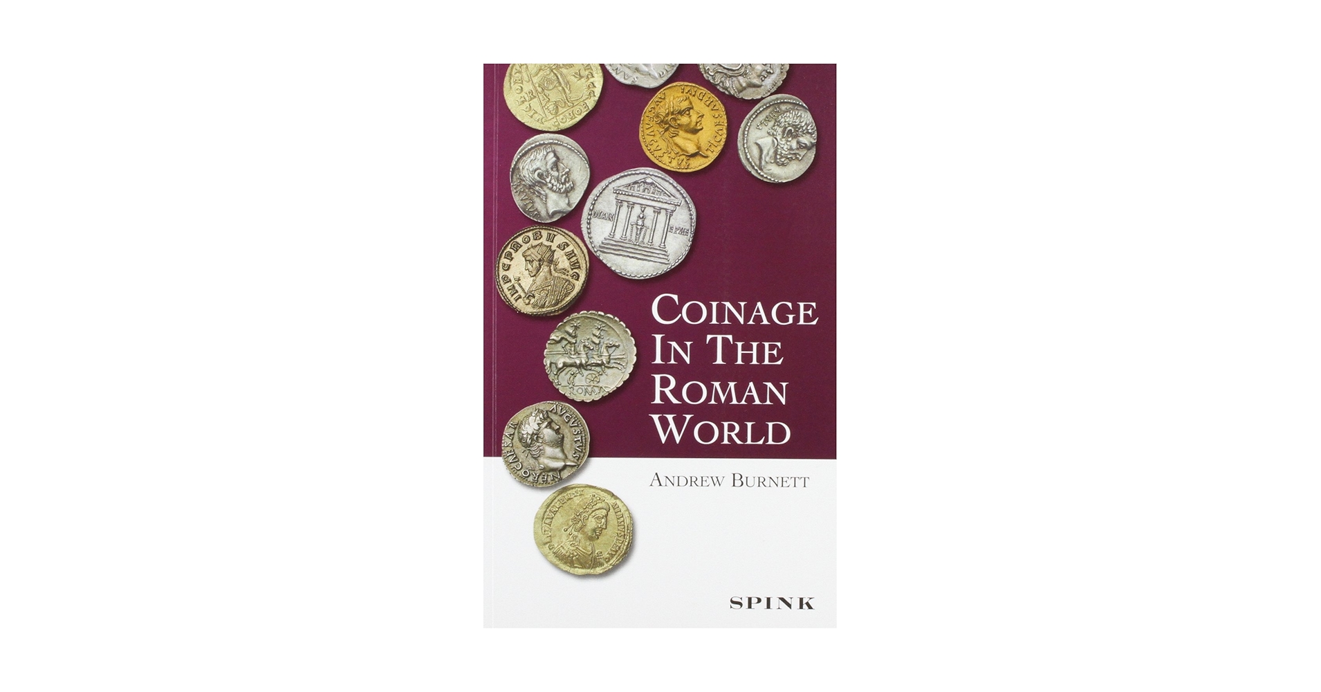 Coinage in the Roman World: Burnett, Andrew: 9780900652844