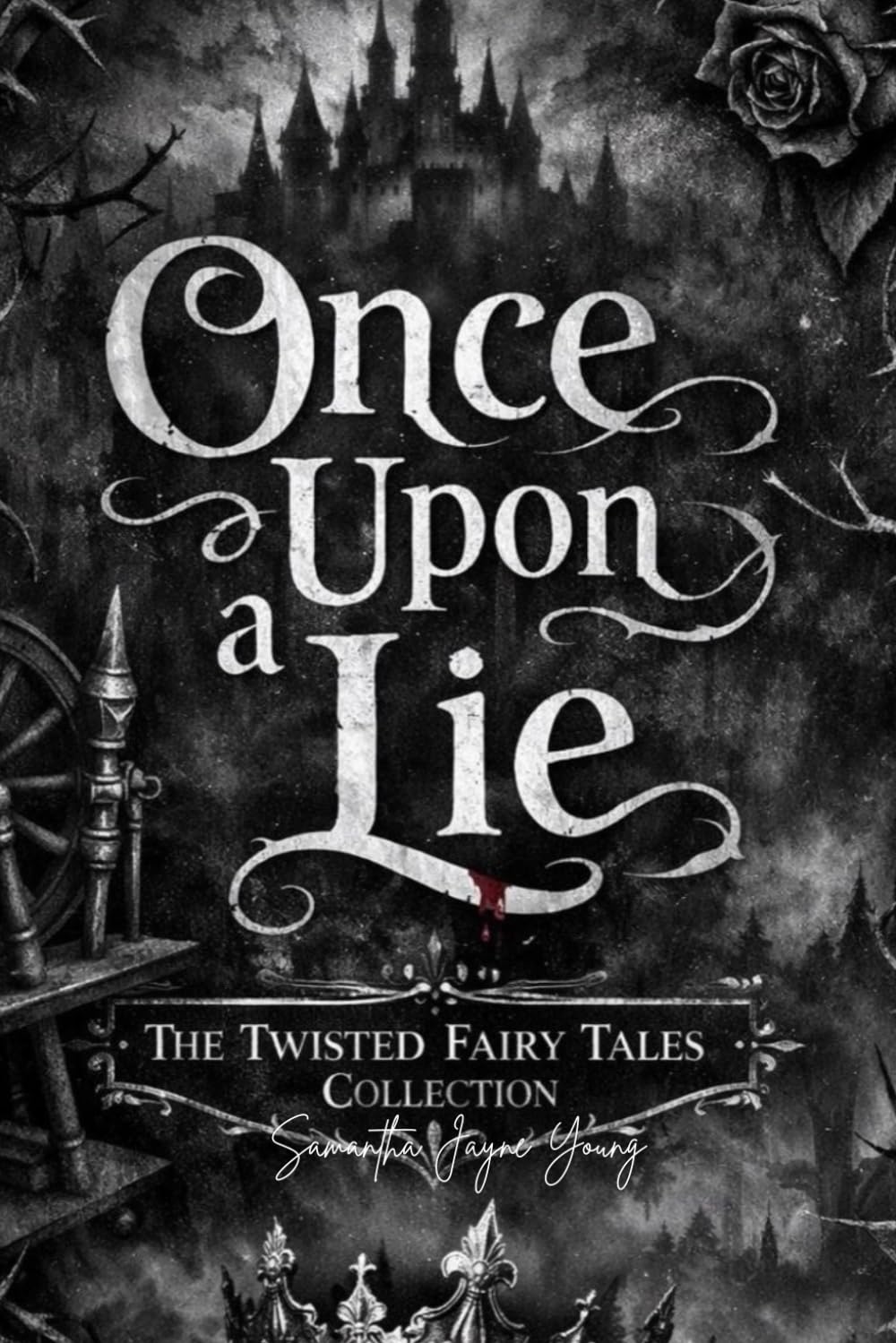 Once Upon a Lie (The Twisted Fairy Tales Collection)