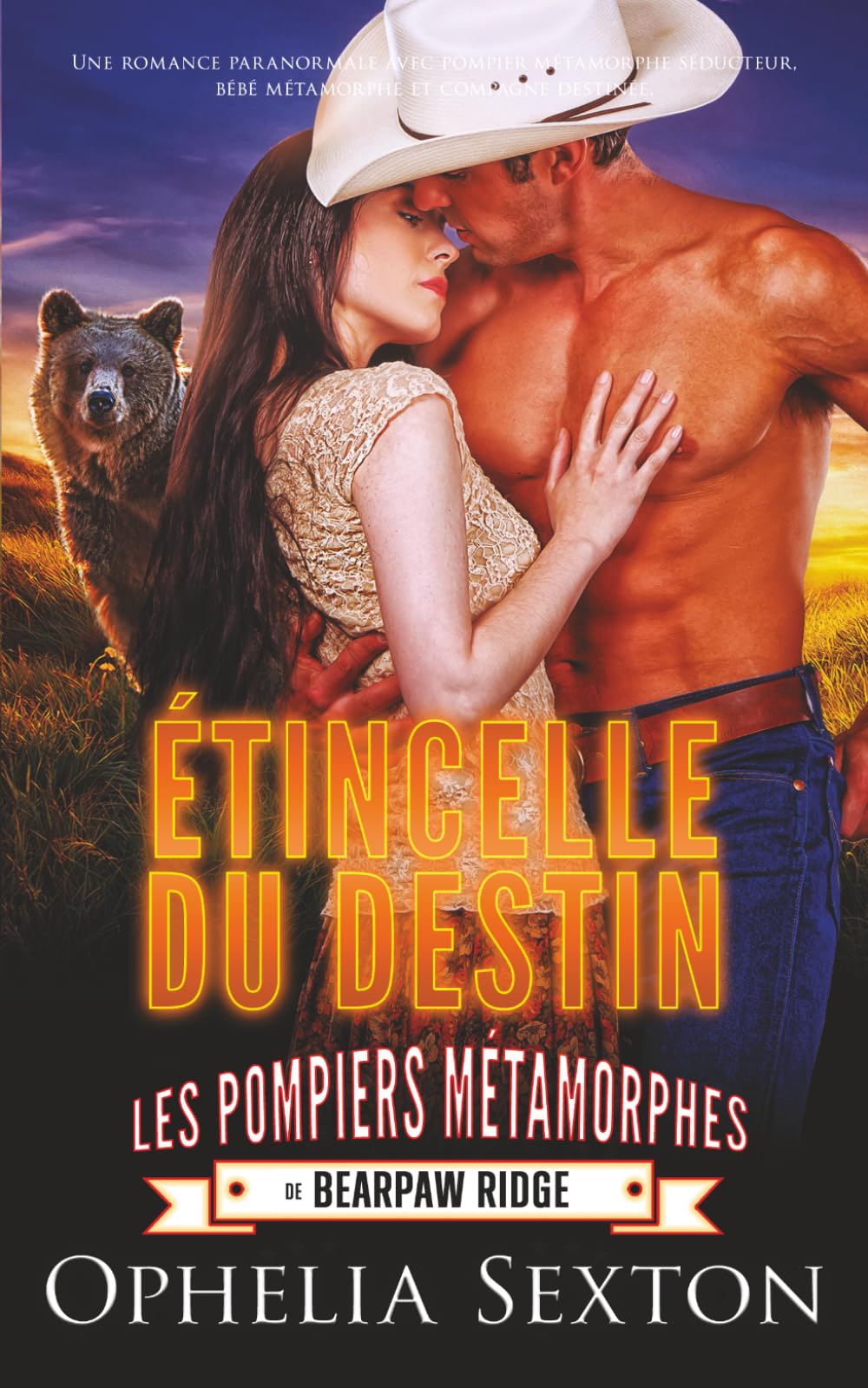 Étincelle du Destin: Une romance paranormale avec pompier métamorphe séducteur, bébé métamorphe et compagne destinée. (Les Pompiers Métamorphes de Bearpaw Ridge)