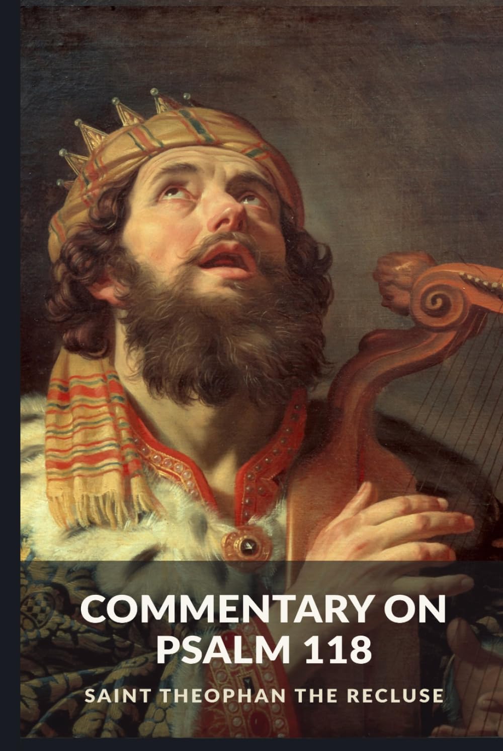 Commentary on Psalm 118 (The Commentaries of Saint Theophan the Recluse)