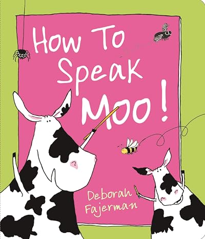 How to Speak Moo!