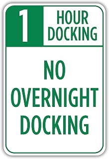 1 Hour Docking No Overnight Docking Aluminum Sign - Metal Sign, Parking Sign, Boat Signs, Docking Signs, Dock Signs, No Overnight Docking Sign, Aluminum Sign