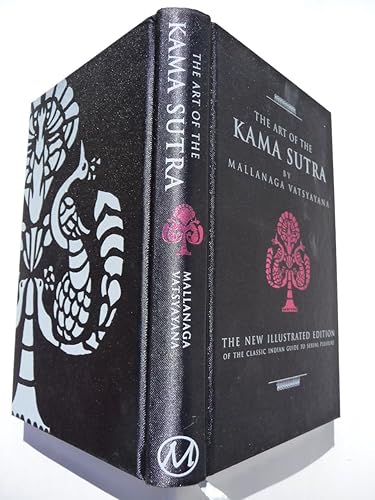 [The Art of the Kama Sutra: The New Illustrated Edition of the Classic Indian Guide to Sexual Pleasure] (By: Vatsyayana) [published: August, 2011]