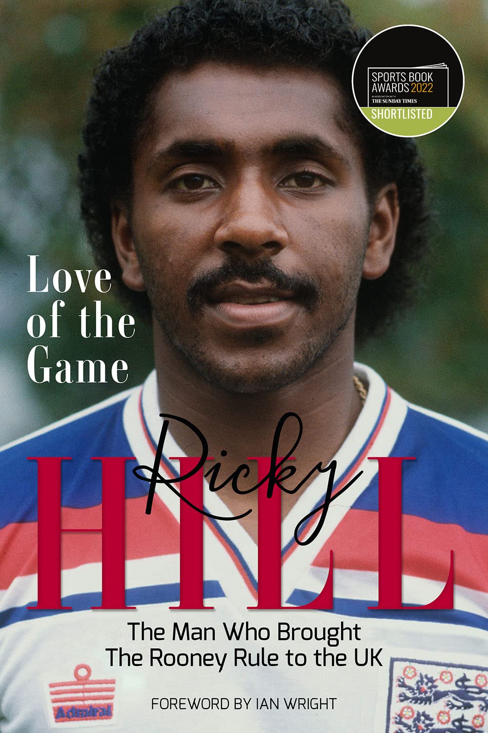 Love of the Game : The Man Who Brought the Rooney Rule to the Uk