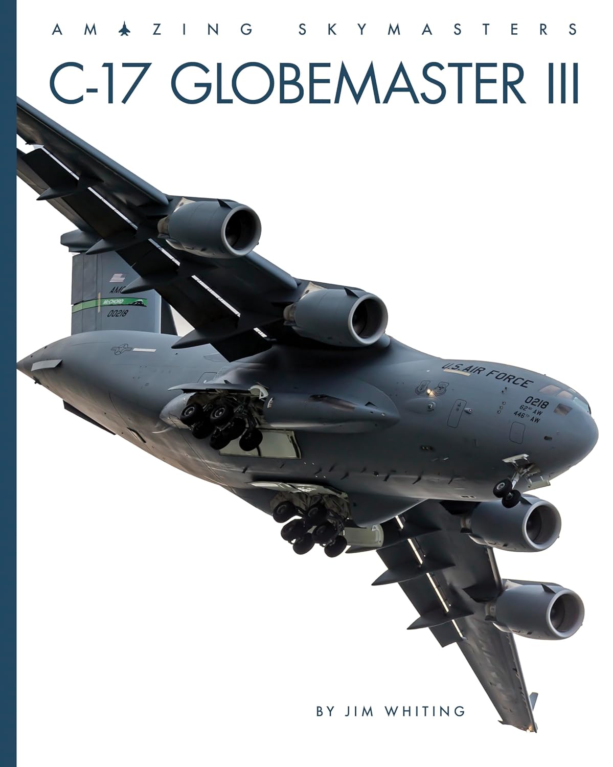C-17 Globemaster III (Amazing Skymasters)      Library Binding – July 15, 2026