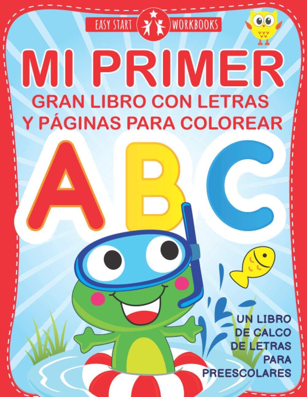 Mi primer gran libro con letras y páginas para colorear.: Un libro de calco de letras para preescolares.