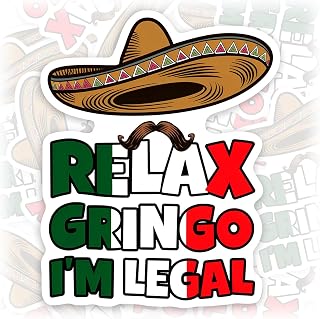 Relax Gringo I'm Legal Sticker Funny Mexico Latino Illegal Waterproof Vinyl Sticker for Water Bottle Tumbler Hard Hat Helmet Car Laptop
