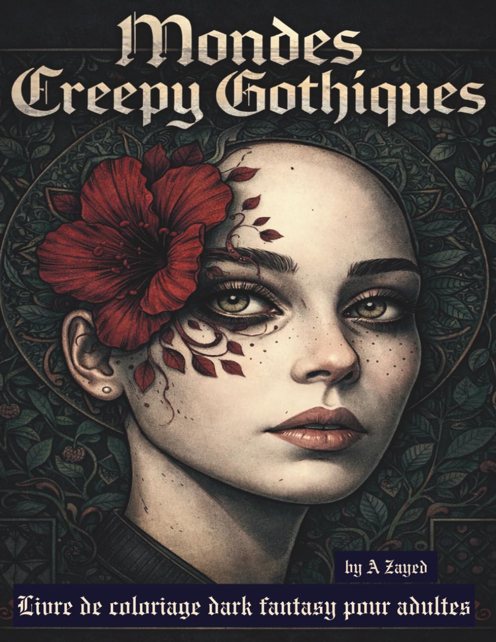 Mondes Creepy Gothiques : Livre de coloriage dark fantasy pour adultes: Horreur surréaliste, créatures macabres et illustrations inquiétantes