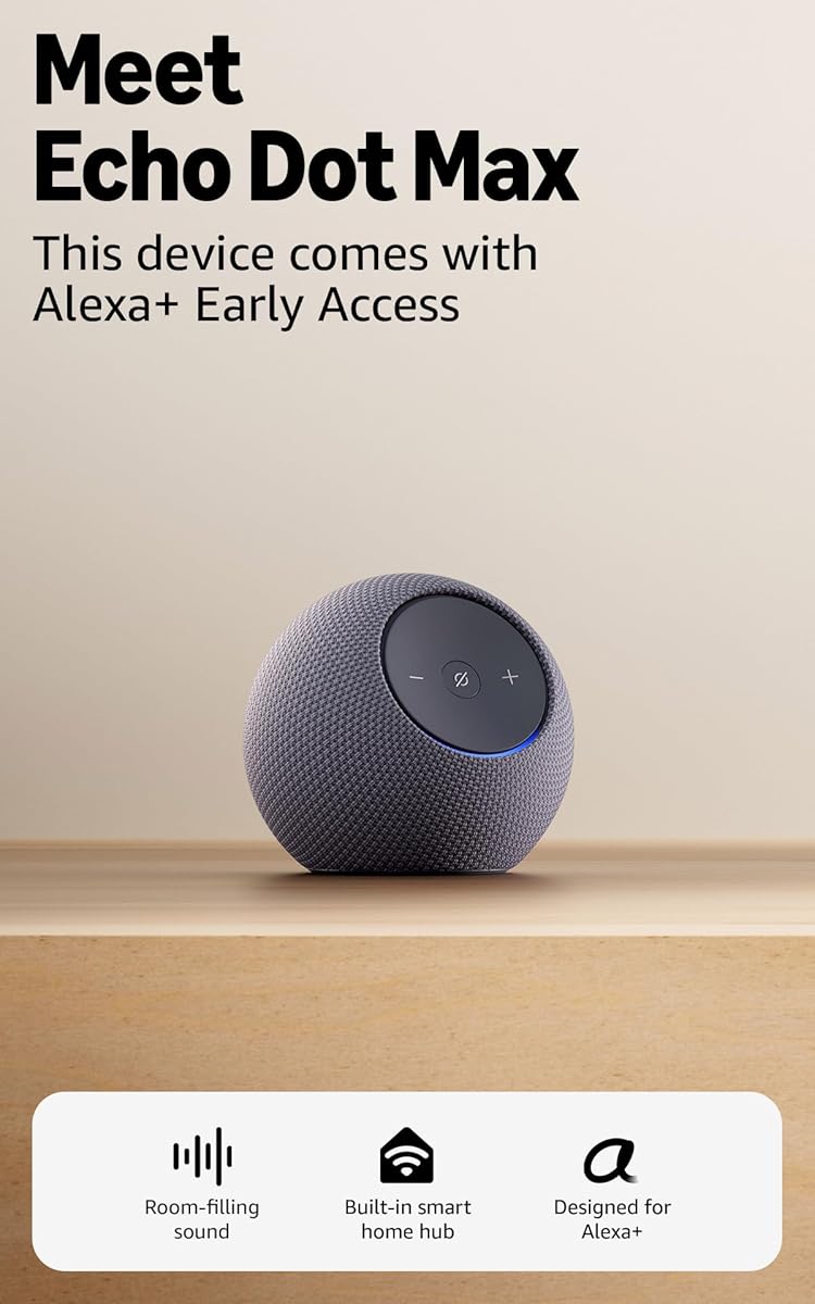 Amazon Echo Dot Max, Alexa speaker with room-filling sound and built-in smart home hub, with Alexa+ Early Access, Graphite