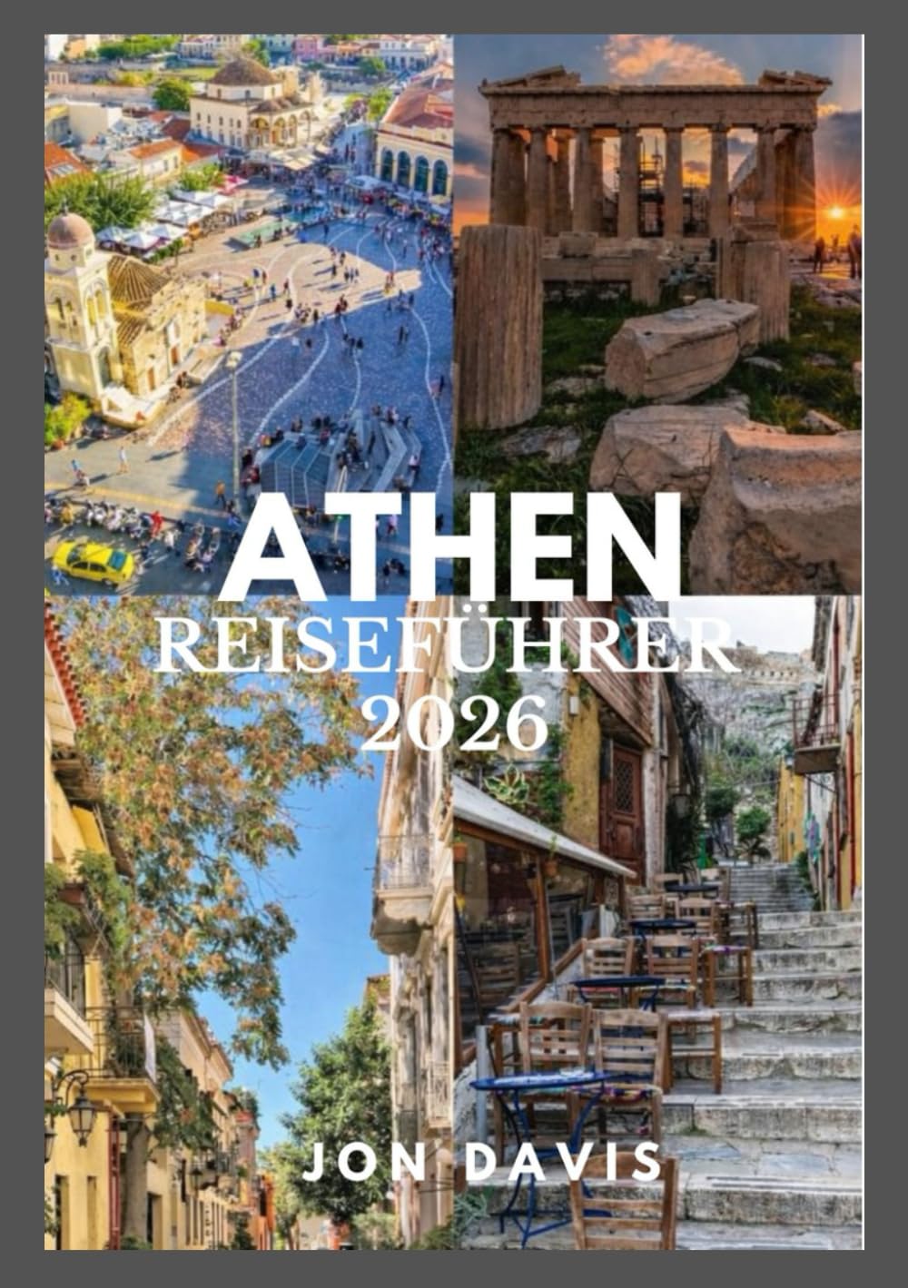 ATHEN REISEFÜHRER 2026: Ein Insider-Guide zu Geschichte, Stadtvierteln, Kultur, Essen, verborgene Erlebnisse, antike Wunder, das lokale Leben und das moderne Athen