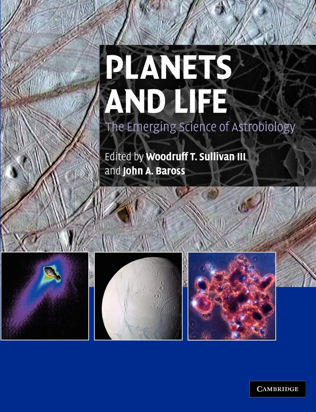 Planets and Life: The Emerging Science of Astrobiology