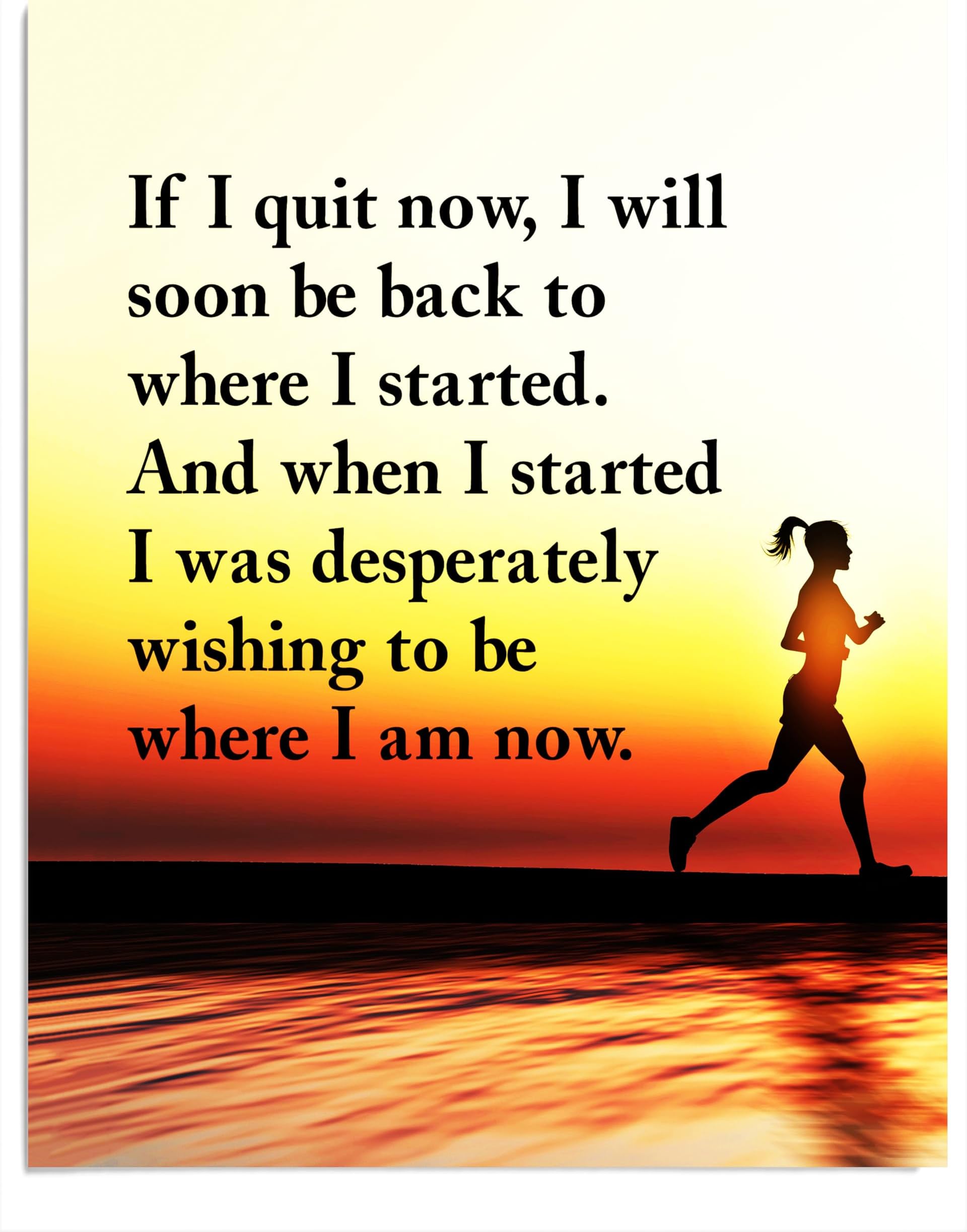 If I Quit Now Motivational Wall Art Print, Modern Fitness & Exercise Quote Wall Art for Gym, Home, Studio & Office Decor - Inspiring Gift of Motivation (Motivational, 11 x 14 inches)