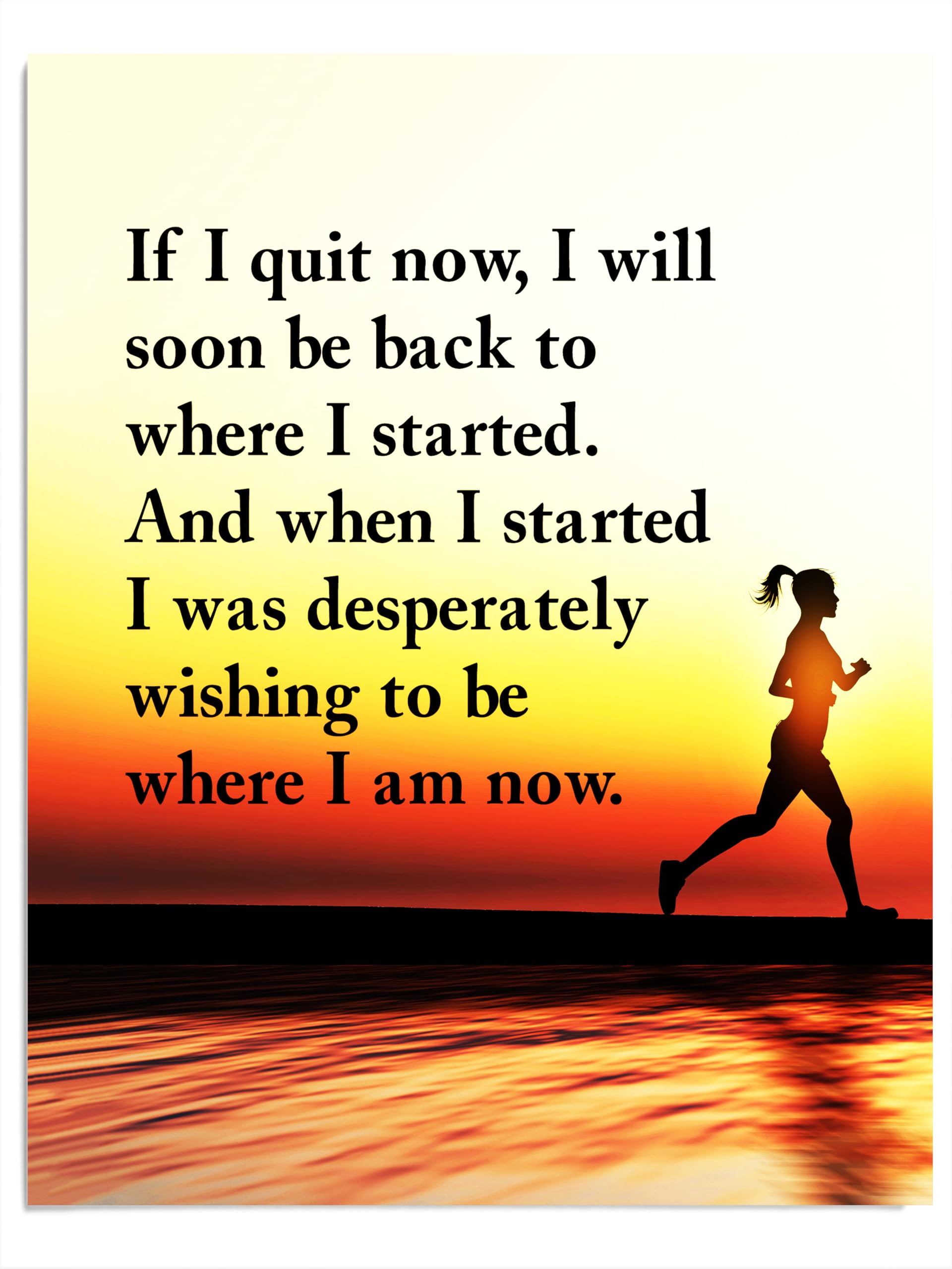 If I Quit Now Motivational Wall Art Print, Modern Fitness & Exercise Quote Wall Art for Gym, Home, Studio & Office Decor - Inspiring Gift of Motivation (Motivational, 11 x 14 inches)