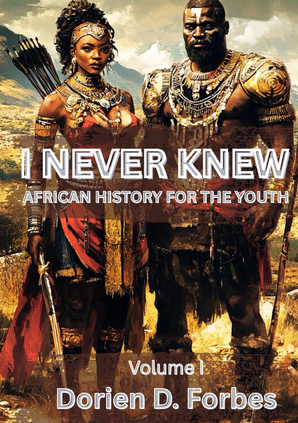 I Never Knew: African History For The Youth