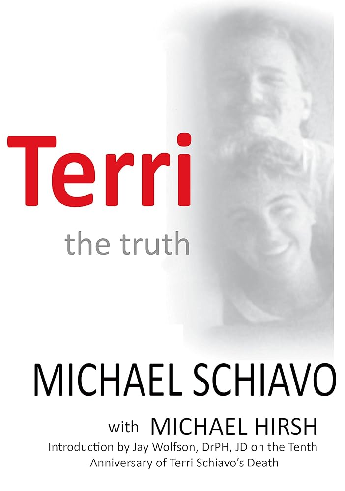 Amazon.com: Terri: The Truth eBook : Schiavo, Michael, Hirsh