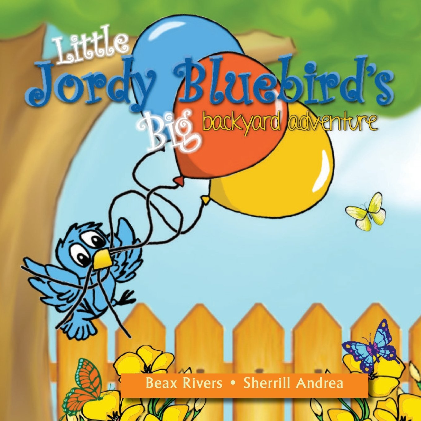 Little Jordy Bluebird's Big Backyard Adventure: 1