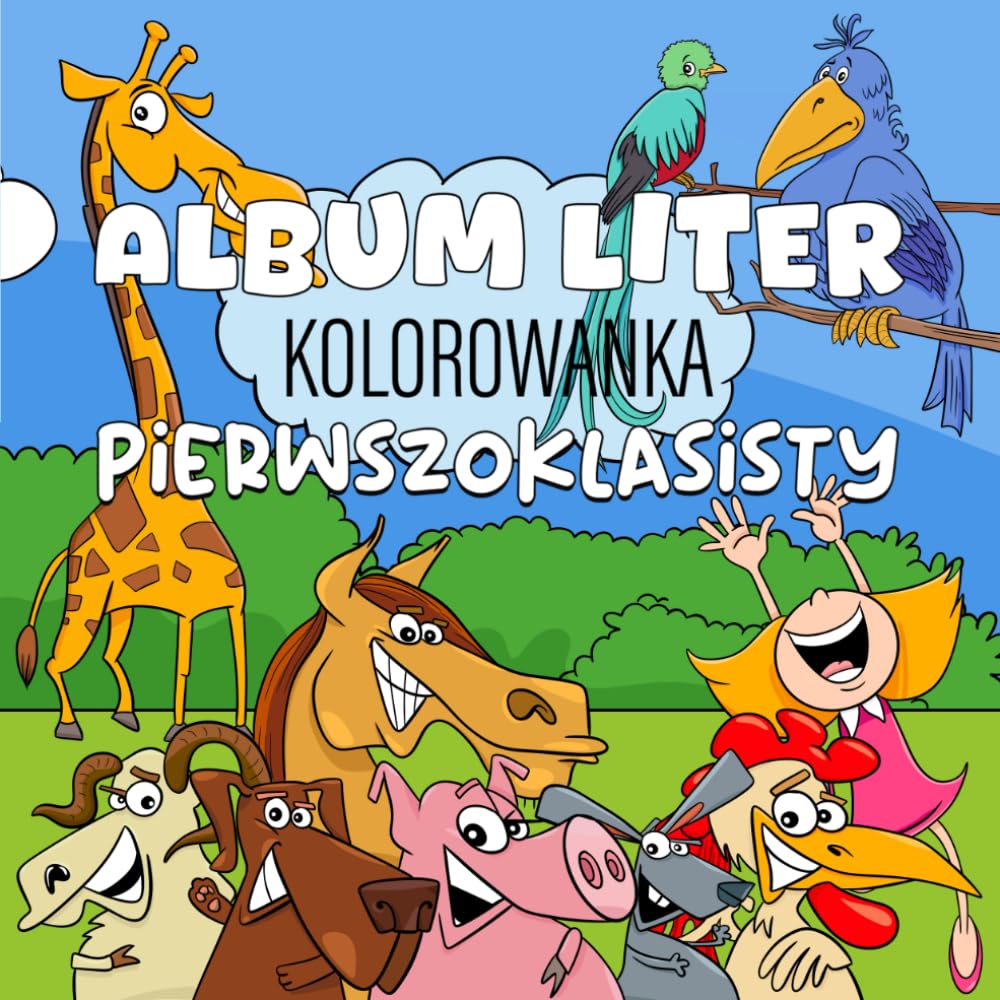 Album Liter - Kolorowanka Pierwszoklasisty: Polski Alfabet - Kolorowanka Edukacyjna Dla Dzieci - Elementarz