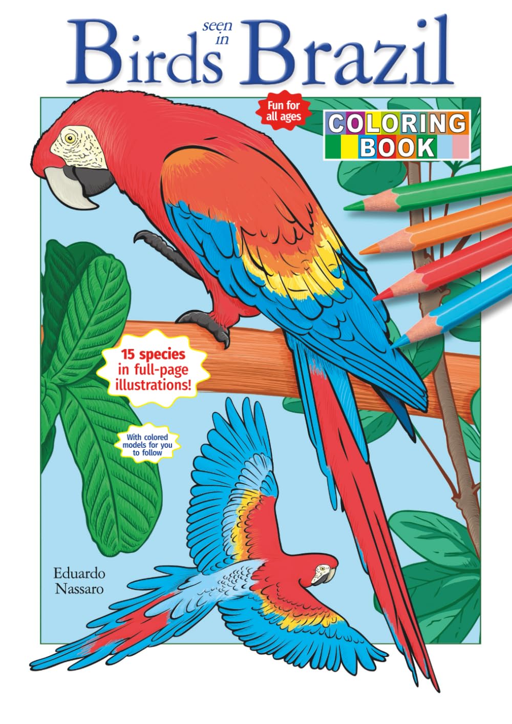 Birds seen in Brazil: Fun for all ages (Páginas para Colorir - Aves do Brasil)