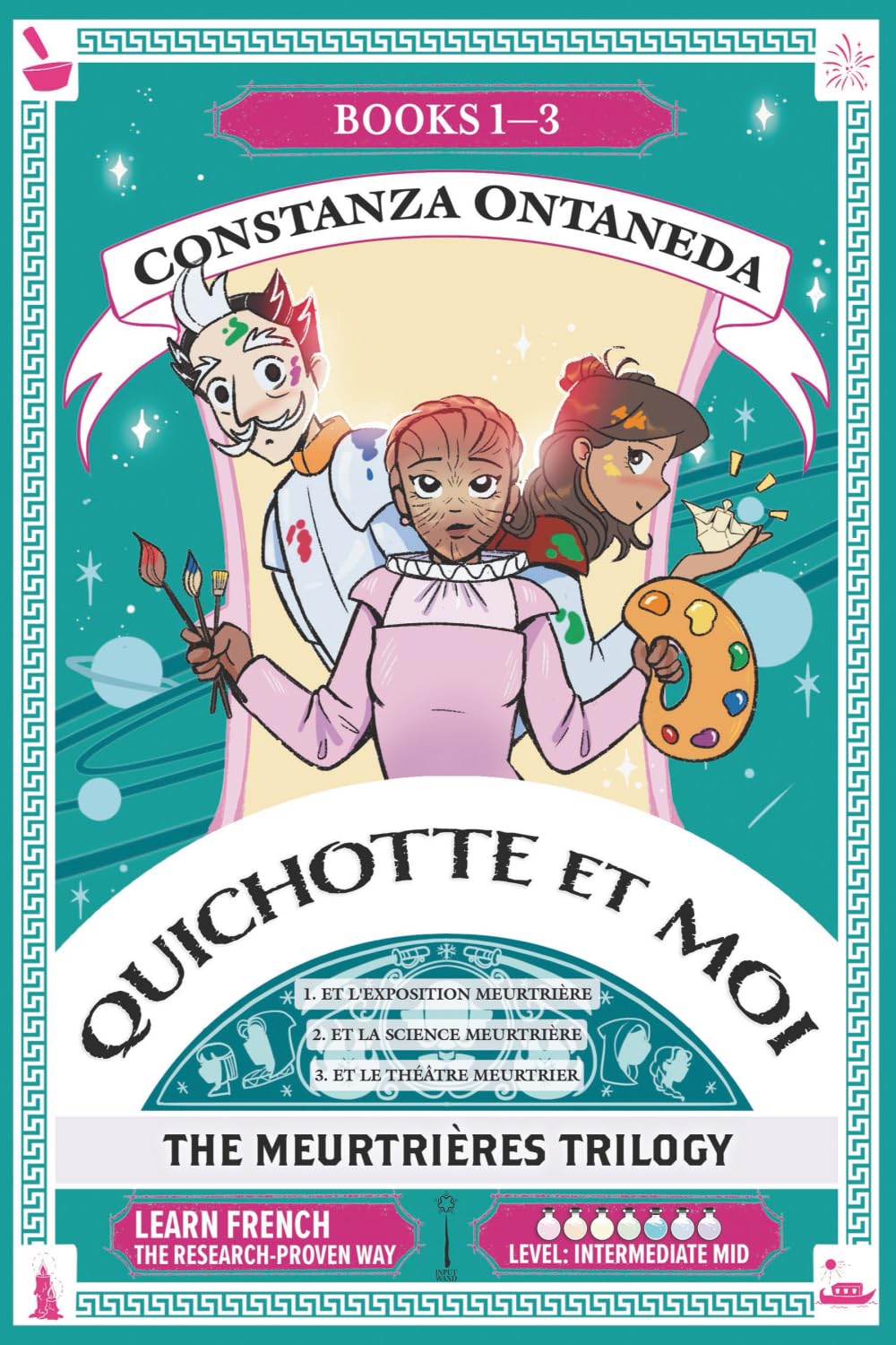QUICHOTTE ET MOI: The Meurtrières Trilogy (French Intermediate Mid "Meurtrières" Trilogy) (French Edition)      Paperback – February 10, 2026
