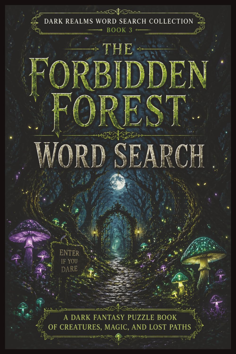 The Forbidden Realms Word Search: A Dark Fantasy Word Search Puzzle Book of Creatures, Magic, and Lost Paths for Adults, Teens & Puzzle Lovers | Brain ... (The Dark Realms Word Search Collection)