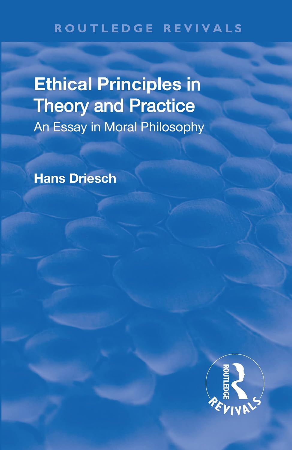 Revival: Ethical Principles in Theory and Practice (1930): An Essay in Moral Philosophy (Routledge Revivals)      1st Edition