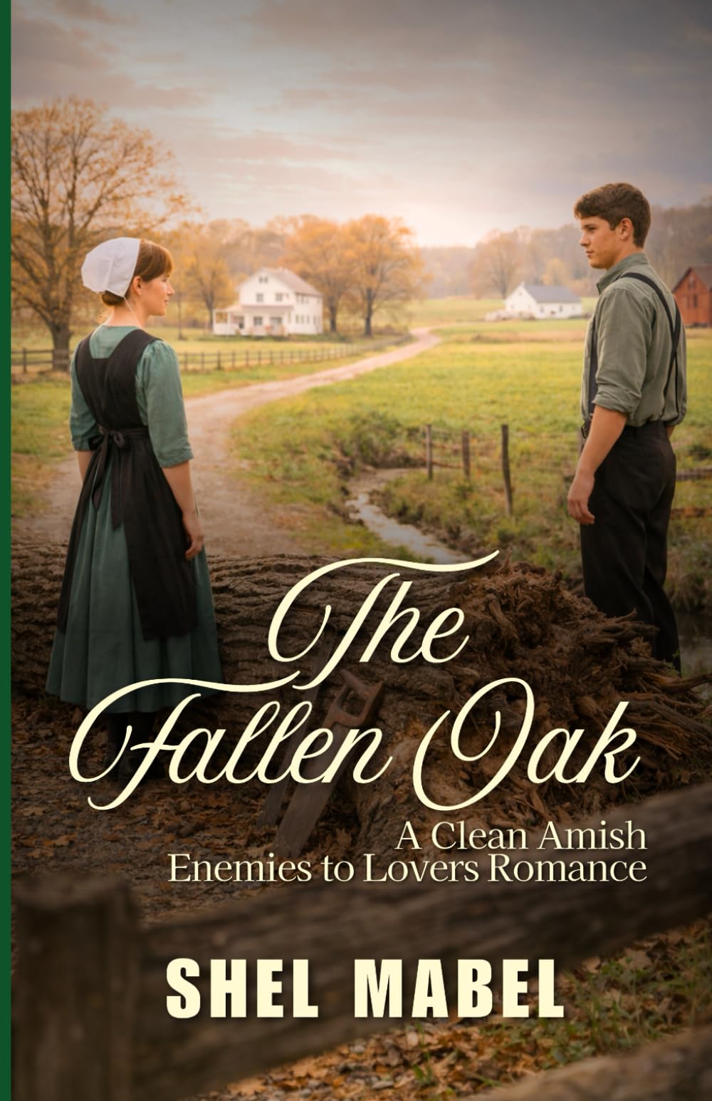 The Fallen Oak: A Clean Amish Enemies to Lovers Romance (Brides of Sycamore Bend)