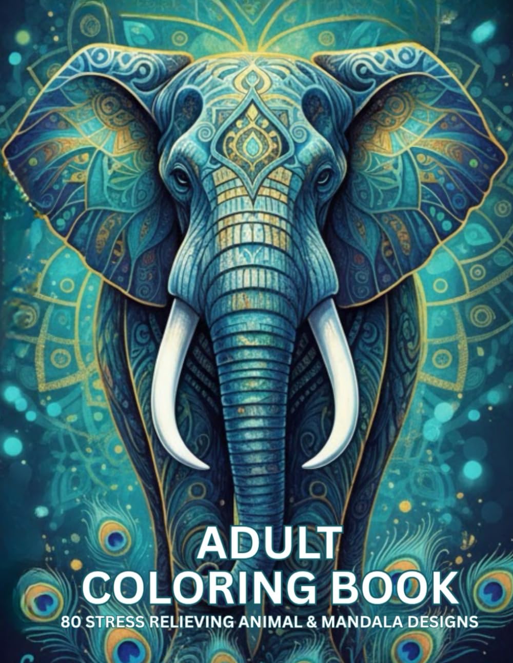 Adult Coloring Book: 80 Stress-Relieving Animal & Mandala Designs | Mindfulness, Relaxation & Anxiety Relief for Adults: A Lot of Relaxing and Beautiful Scenes for Adults or Kids or Seniors