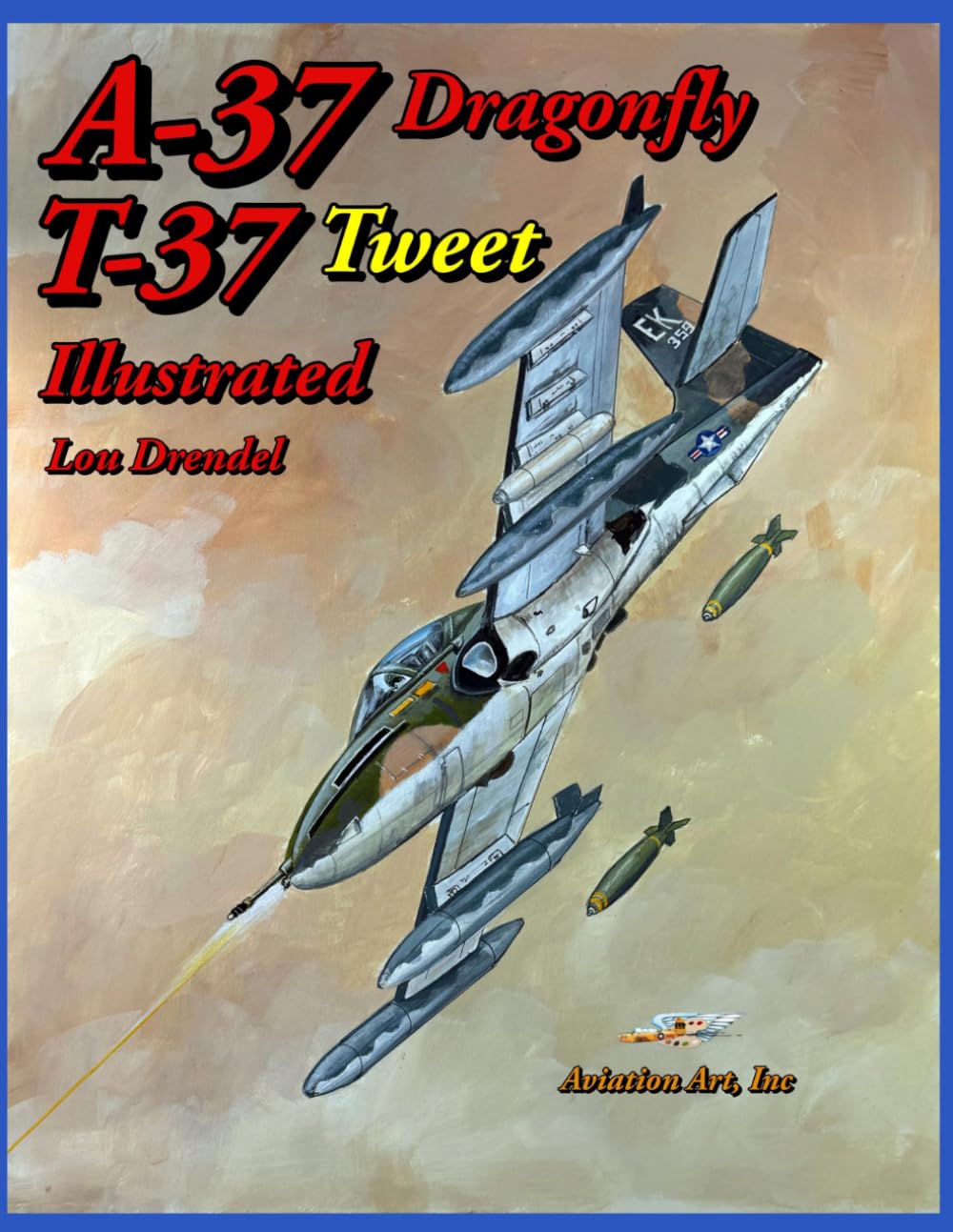 T-37 Tweet A-37 Dragonfly Illustrated: Lou Drendel      Paperback – March 21, 2026