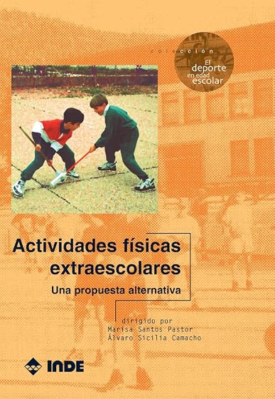 Actividades Fisicas Extraescolares: Una Propuesta Alternativa