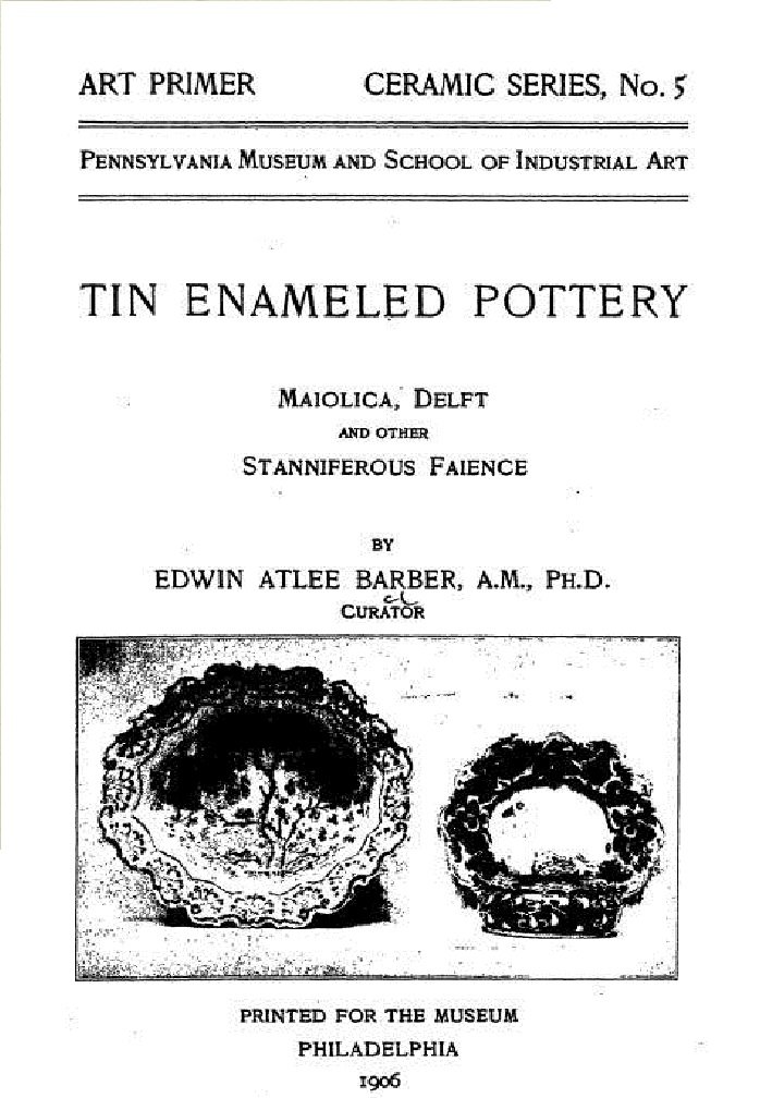 Tin Enameled Pottery - Kindle edition by Edwin Atlee Barbar. Arts ...