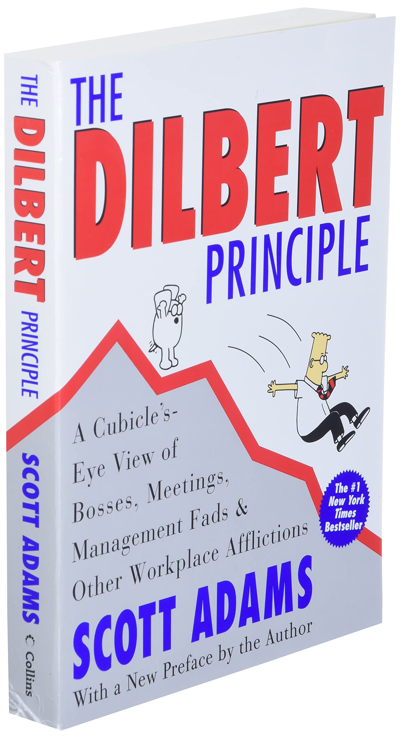 The Dilbert Principle: A Cubicle's-Eye View of Bosses, Meetings, Management Fads & Other Workplace Afflictions