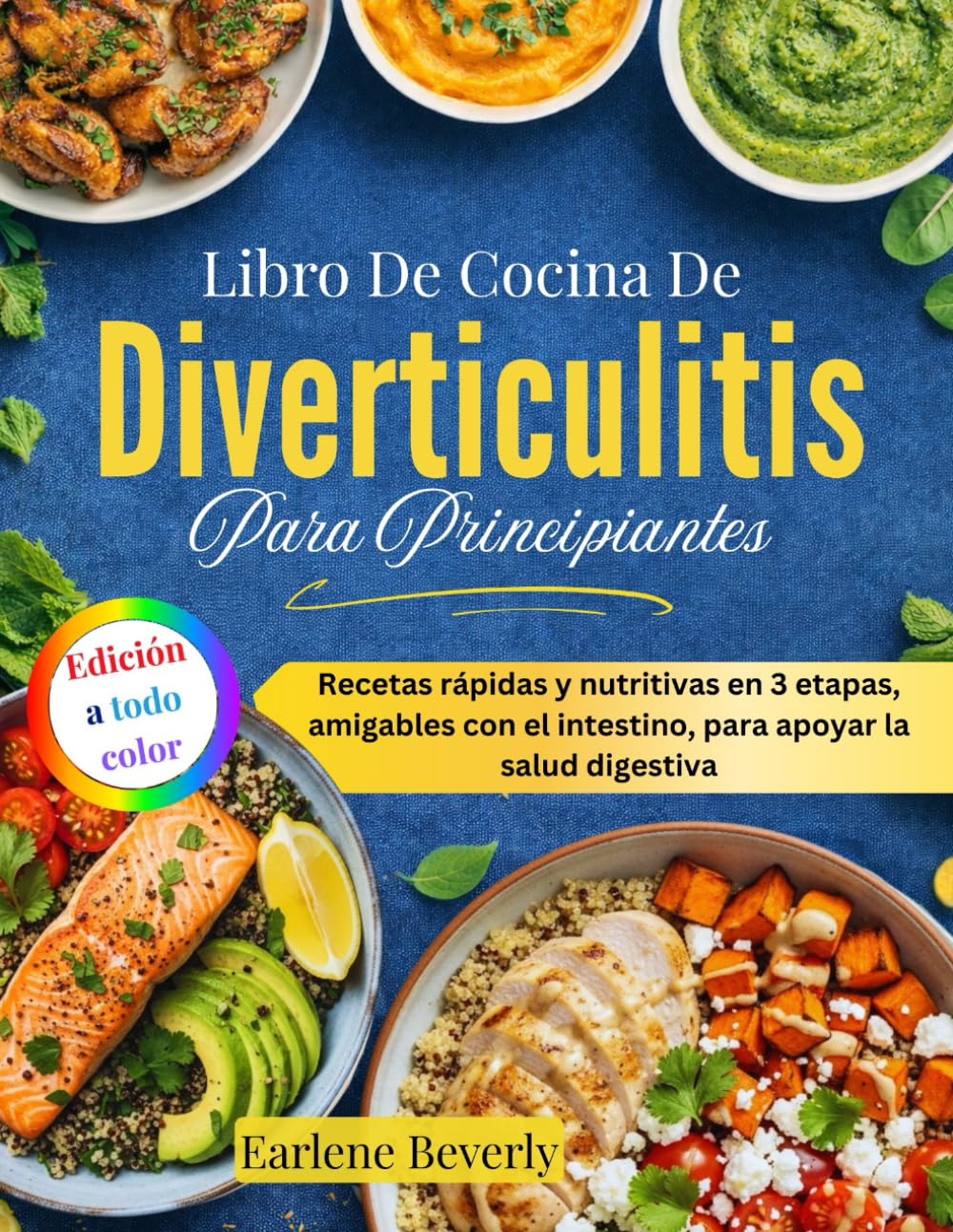 Libro De Cocina De Diverticulitis Para Principiantes: Recetas rápidas y nutritivas en 3 etapas, amigables con el intestino, para apoyar la salud digestiva