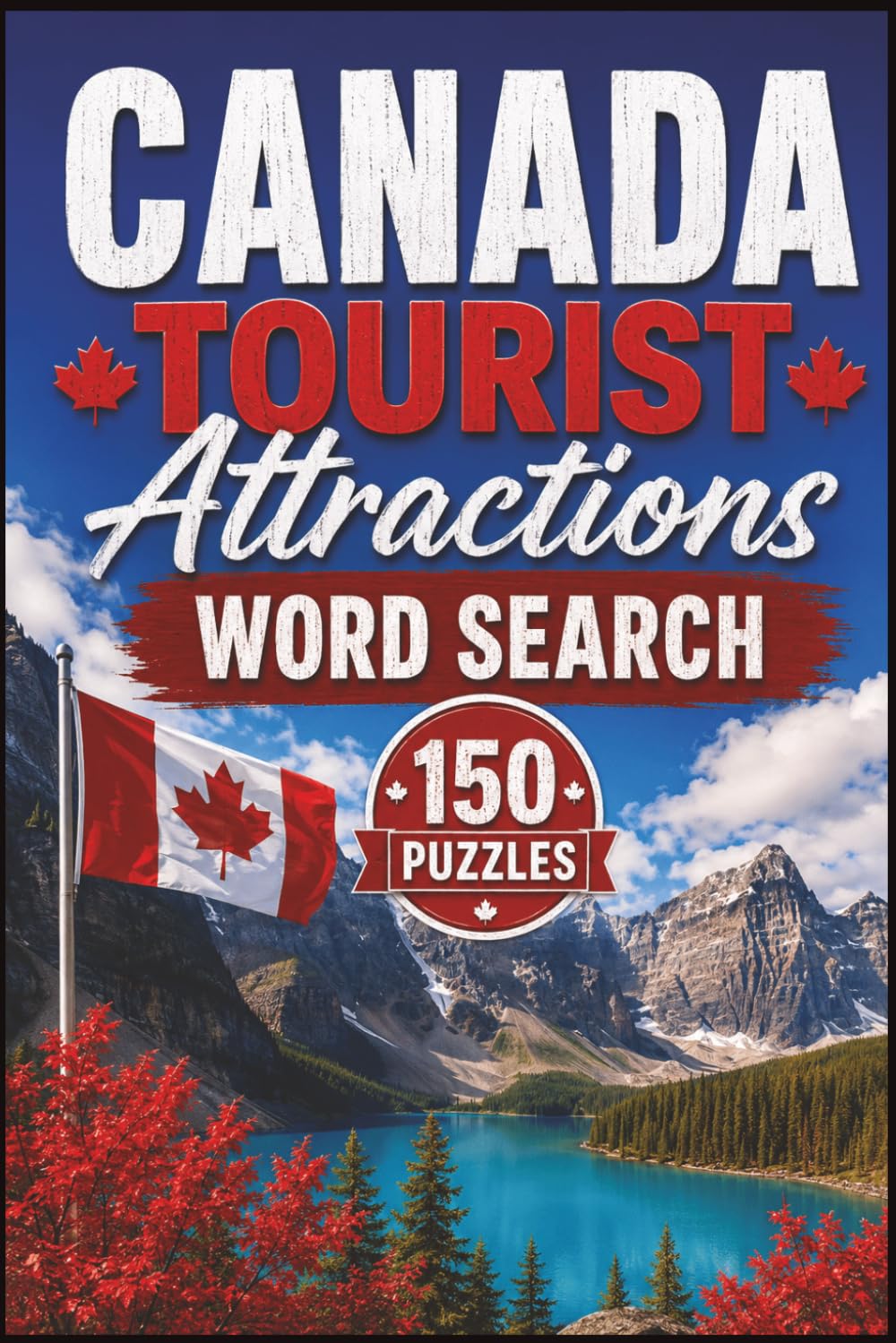 Canada Word Search: 150 Puzzles Inspired by Iconic Landmarks