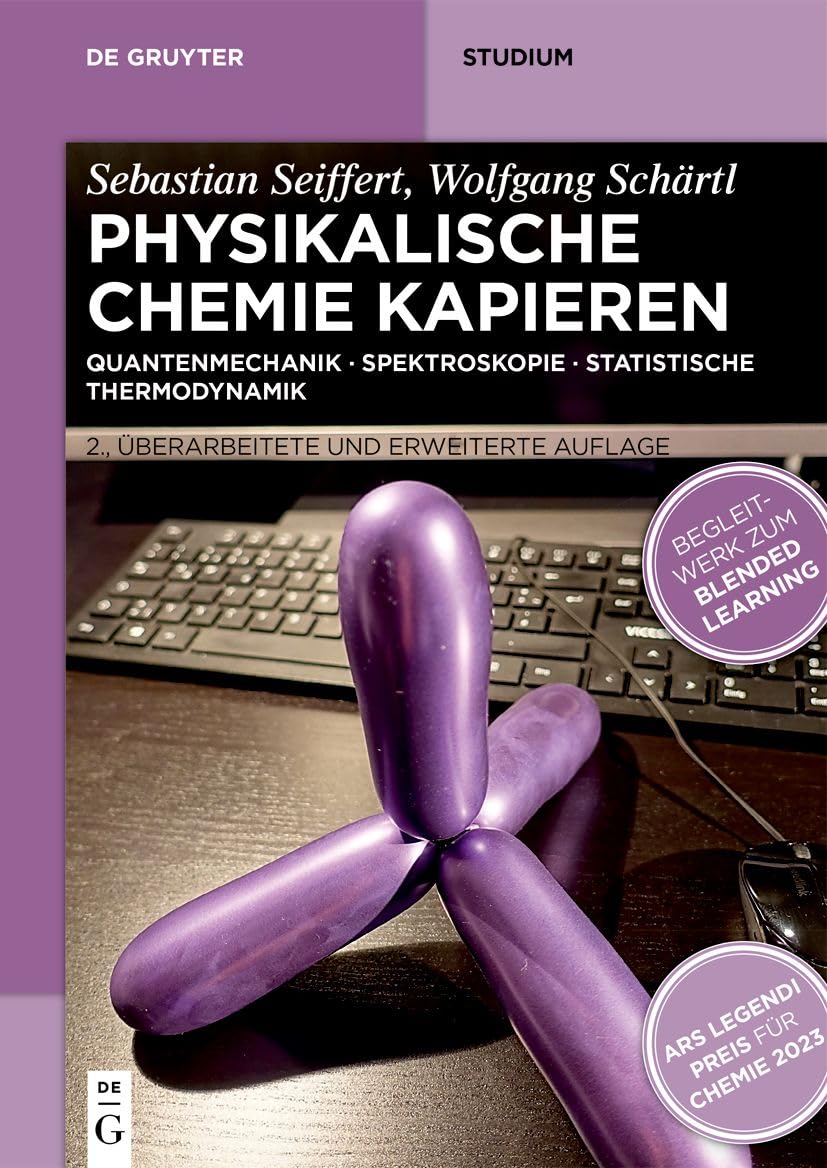 Physikalische Chemie Kapieren: Quantenmechanik • Spektroskopie • Statistische Thermodynamik (De Gruyter Studium)