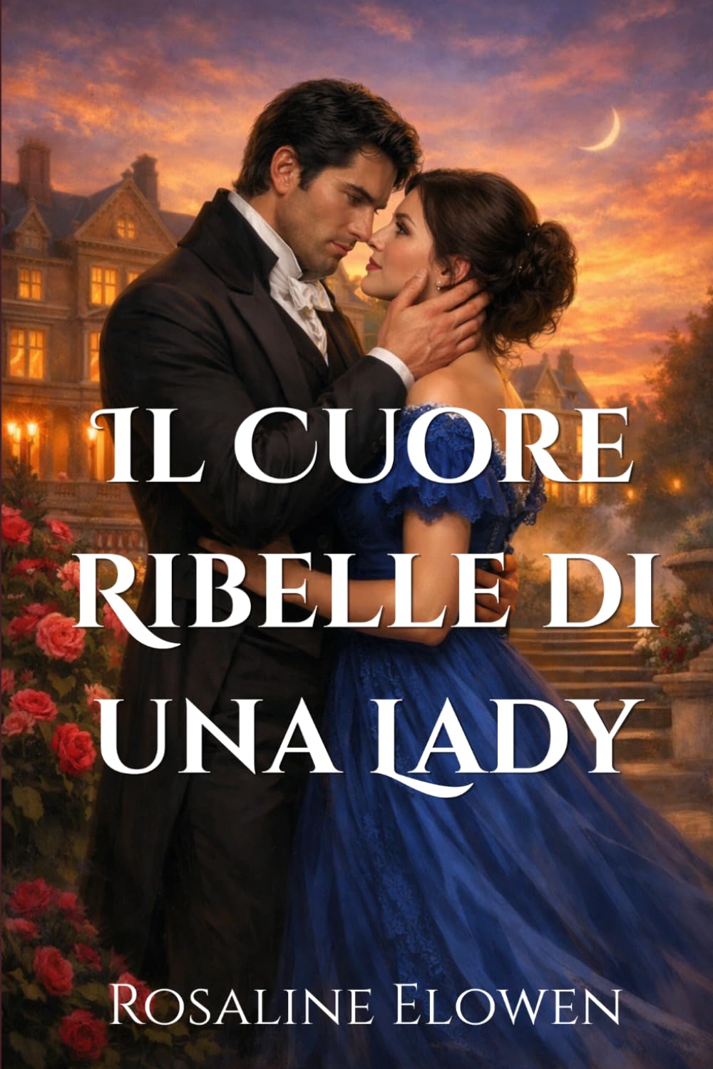 Il Cuore Ribelle di una Lady (Le figlie di Briarwyn Hall)