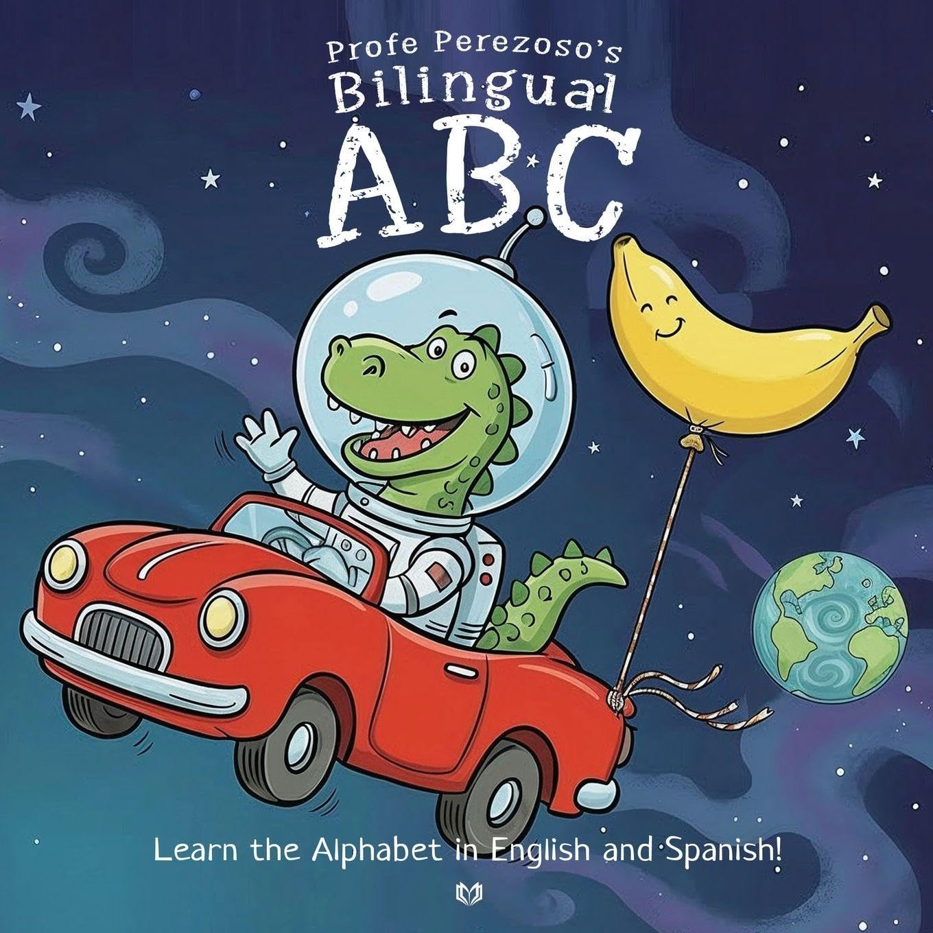 Profe Perezoso's Bilingual ABC: Learn the Alphabet in English and Spanish - Ages 5 and up - [Large Print]