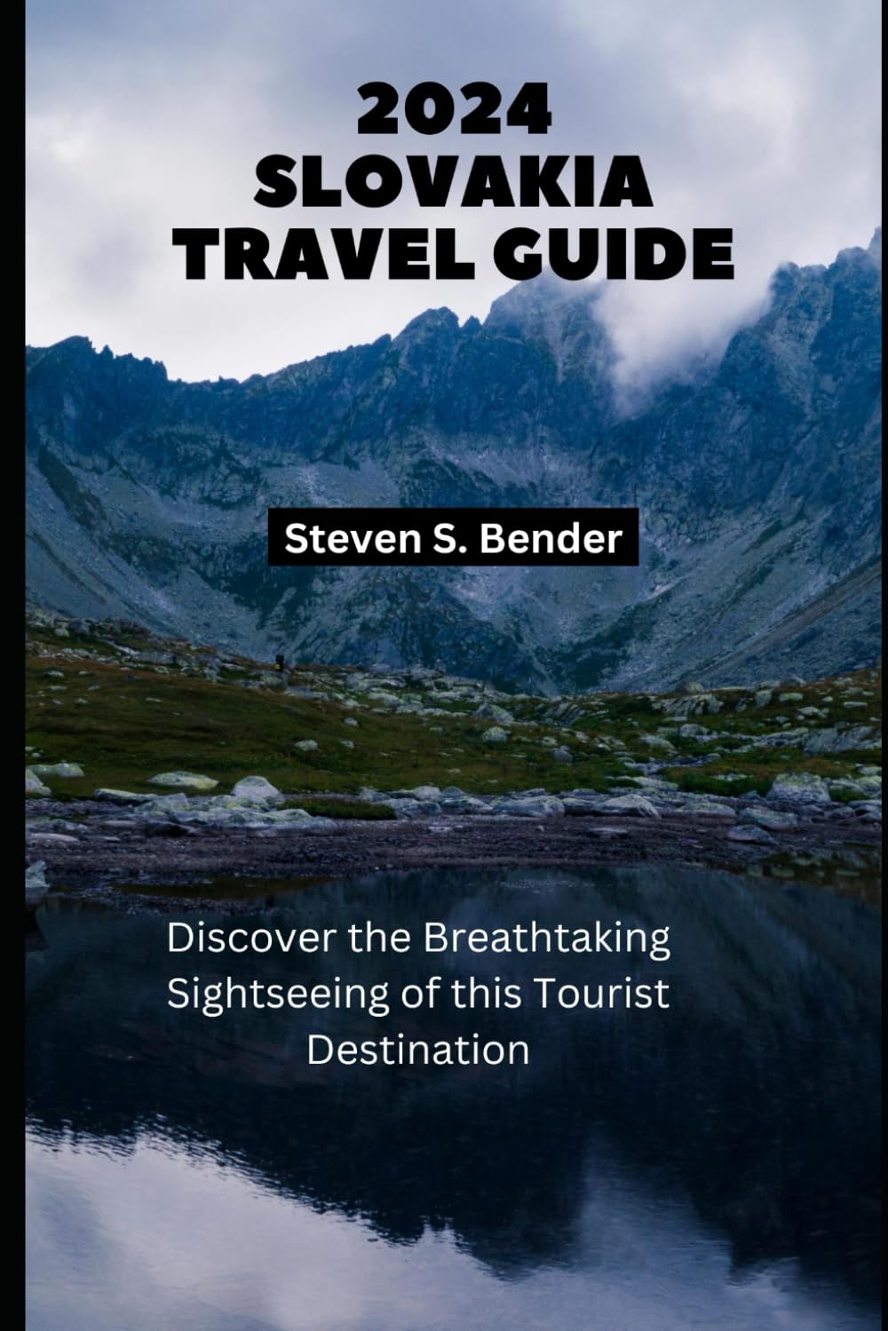 2024 Slovakia Travel Guide: Discover the Breathtaking Sightseeing of this Tourist Destination (2024 Travel Rocket)