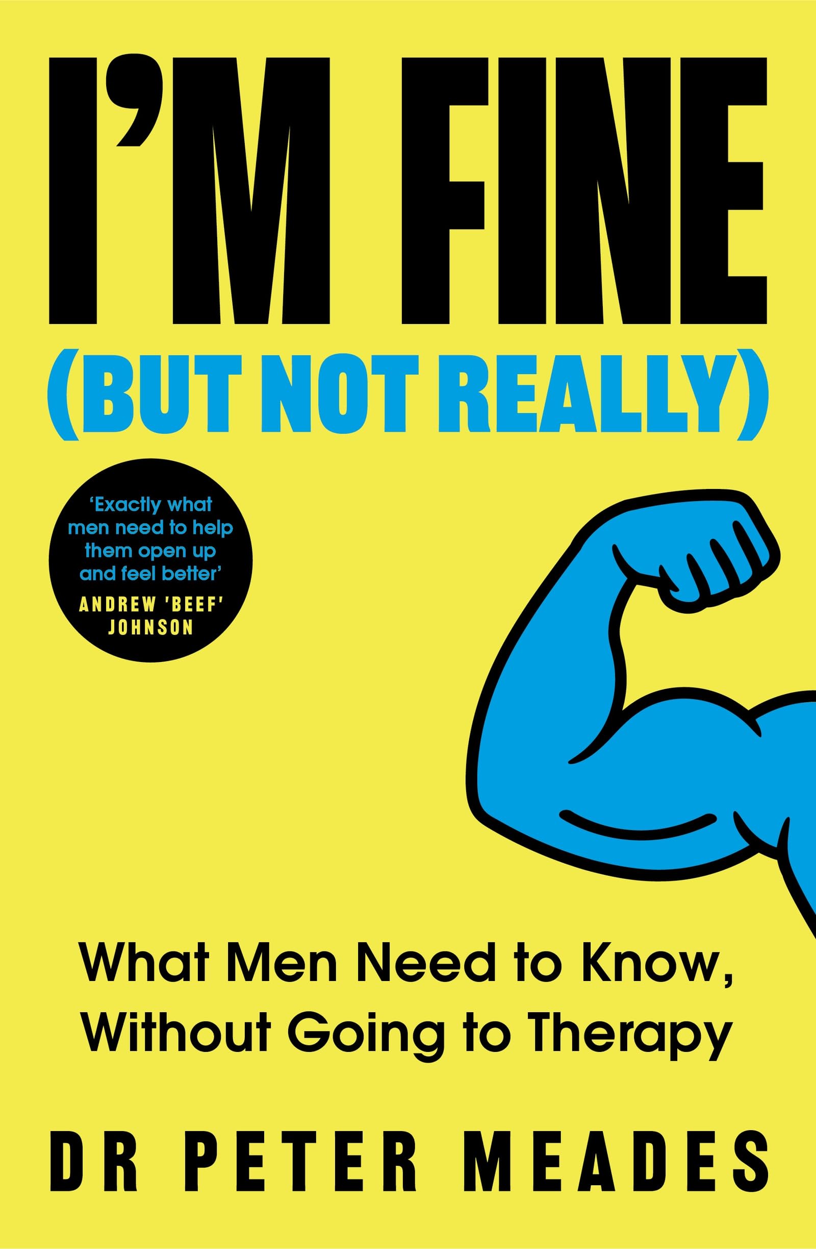 I'm Fine (But Not Really) by Peter Meades - 9781408783788