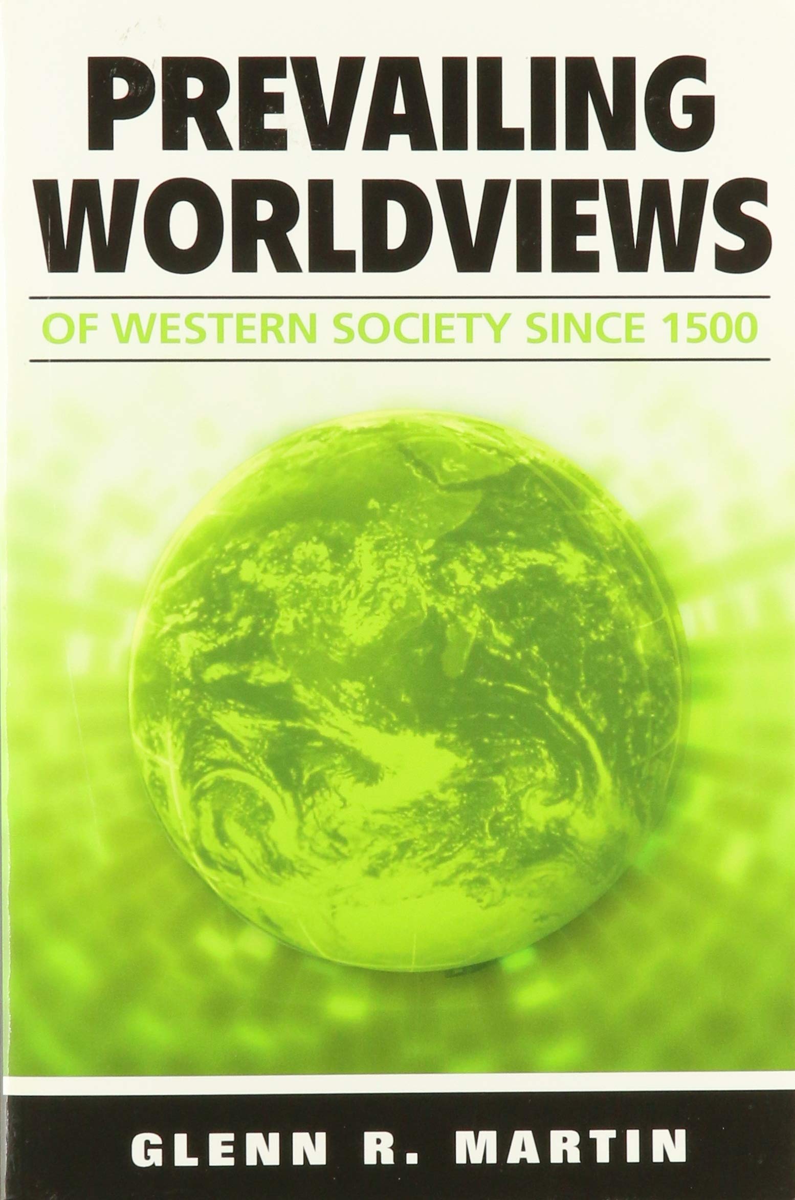 Prevailing Worldviews of Western Society Since 1500