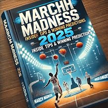March Madness 2025: Insider Tips & Winning Predictions