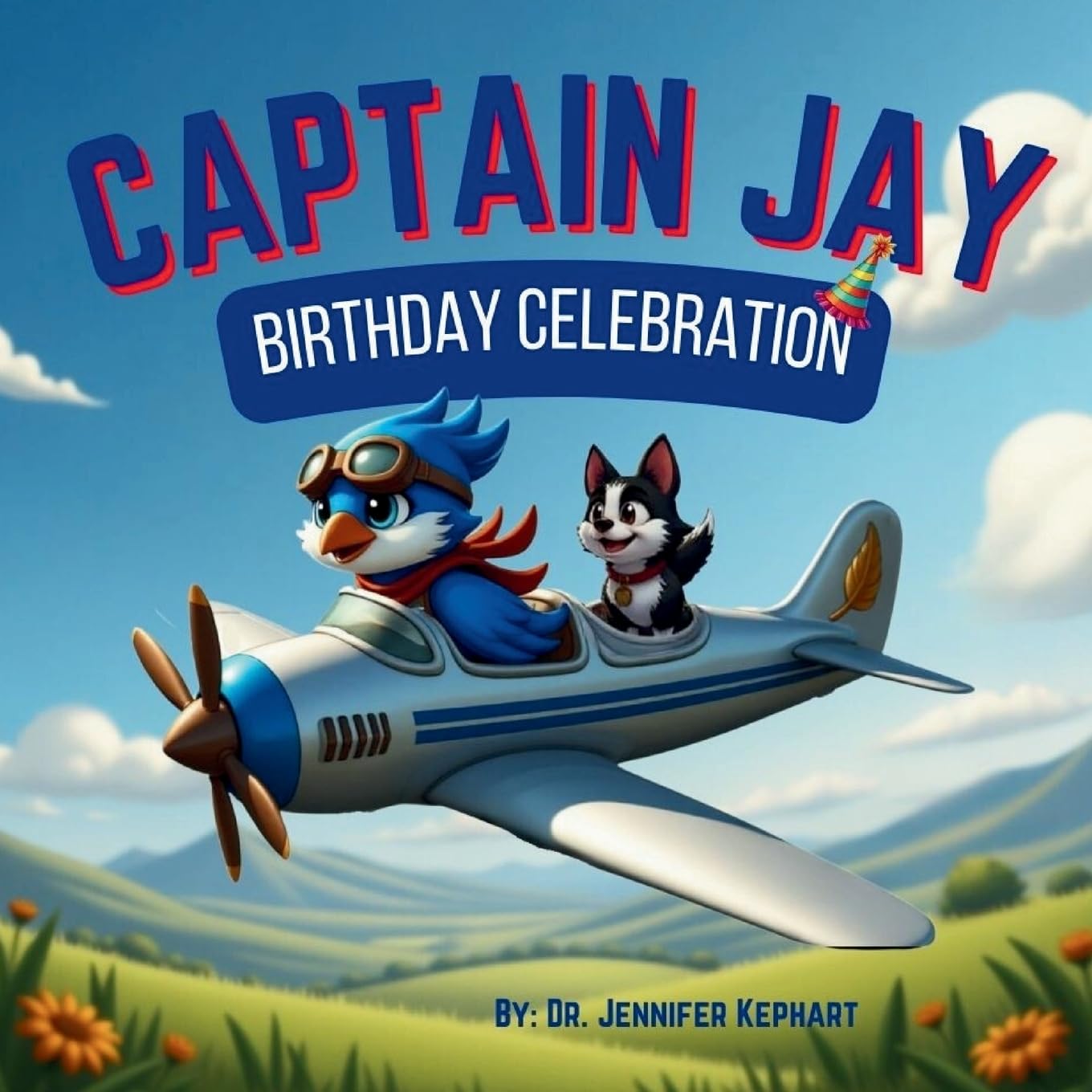 Captain Jay Birthday Celebration: Flying High with Surprises, Smiles, and Special Moments (Captain Jay's Flying Adventures)