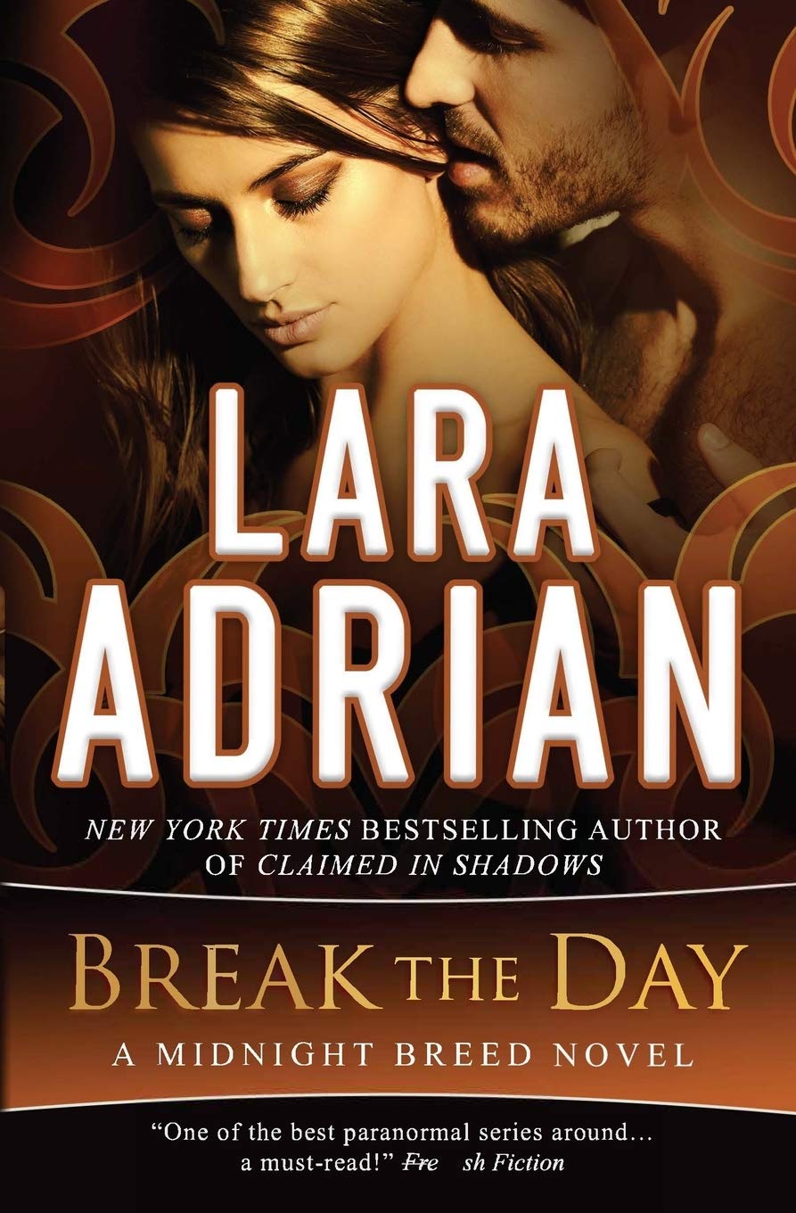 Break the Day: A Midnight Breed Novel: 16