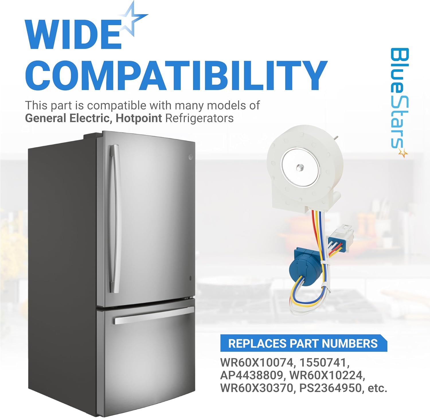 BlueStars WR60X10074 WR60X10307 Evaporator Fan Motor Replacement Part - Compatible with GE Hotpoint Refrigerators - Replaces AP4438809 WR60X10224 PS2364950 WR60X10099 WR60X30370