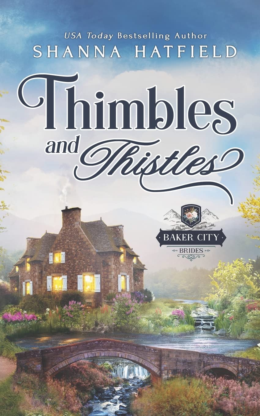 Thimbles and Thistles: A Sweet Historical Western Romance: Volume 2 (Baker City Brides)