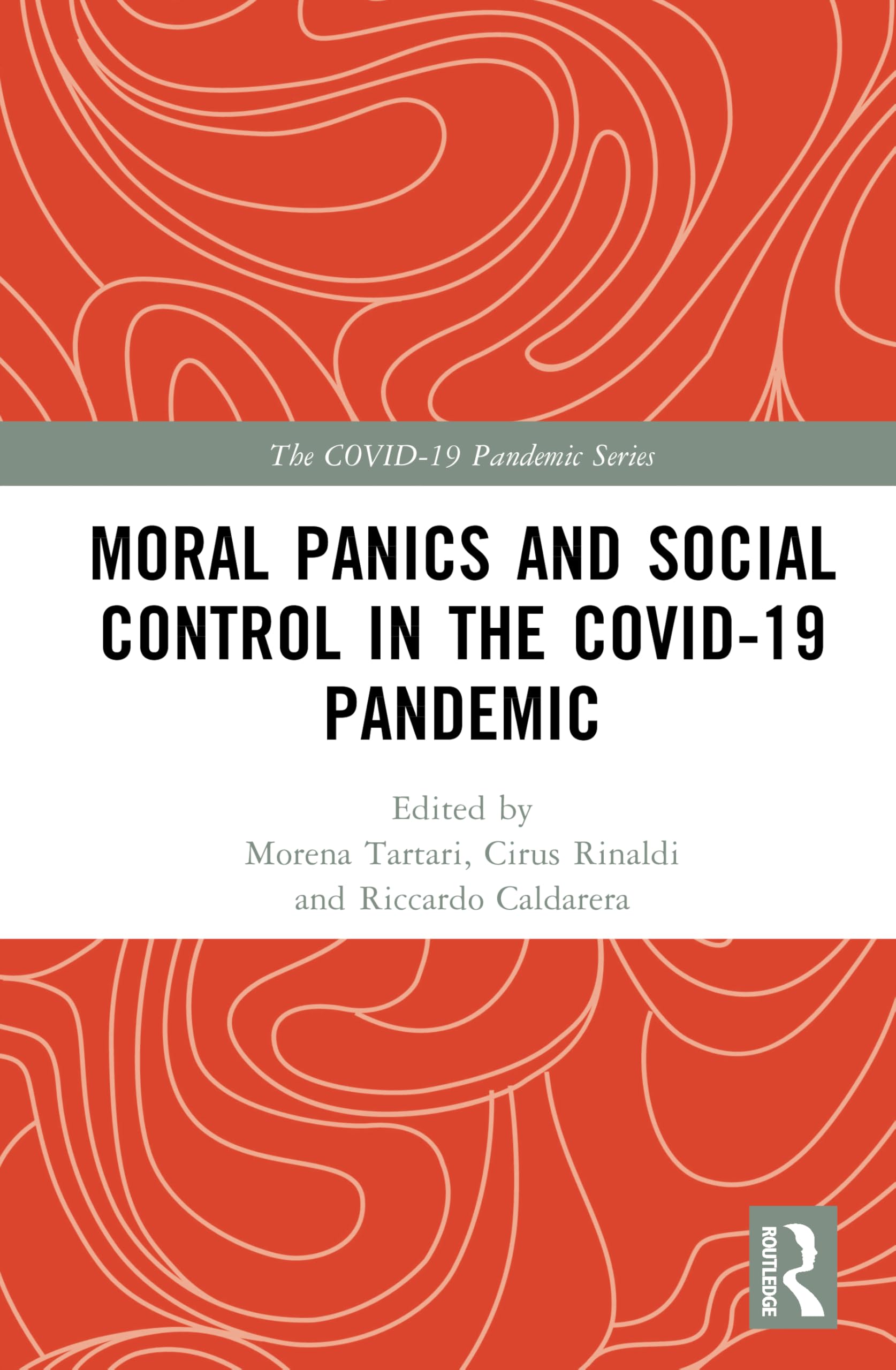 Moral Panics and Social Control in the COVID-19 Pandemic (The COVID-19 Pandemic Series)