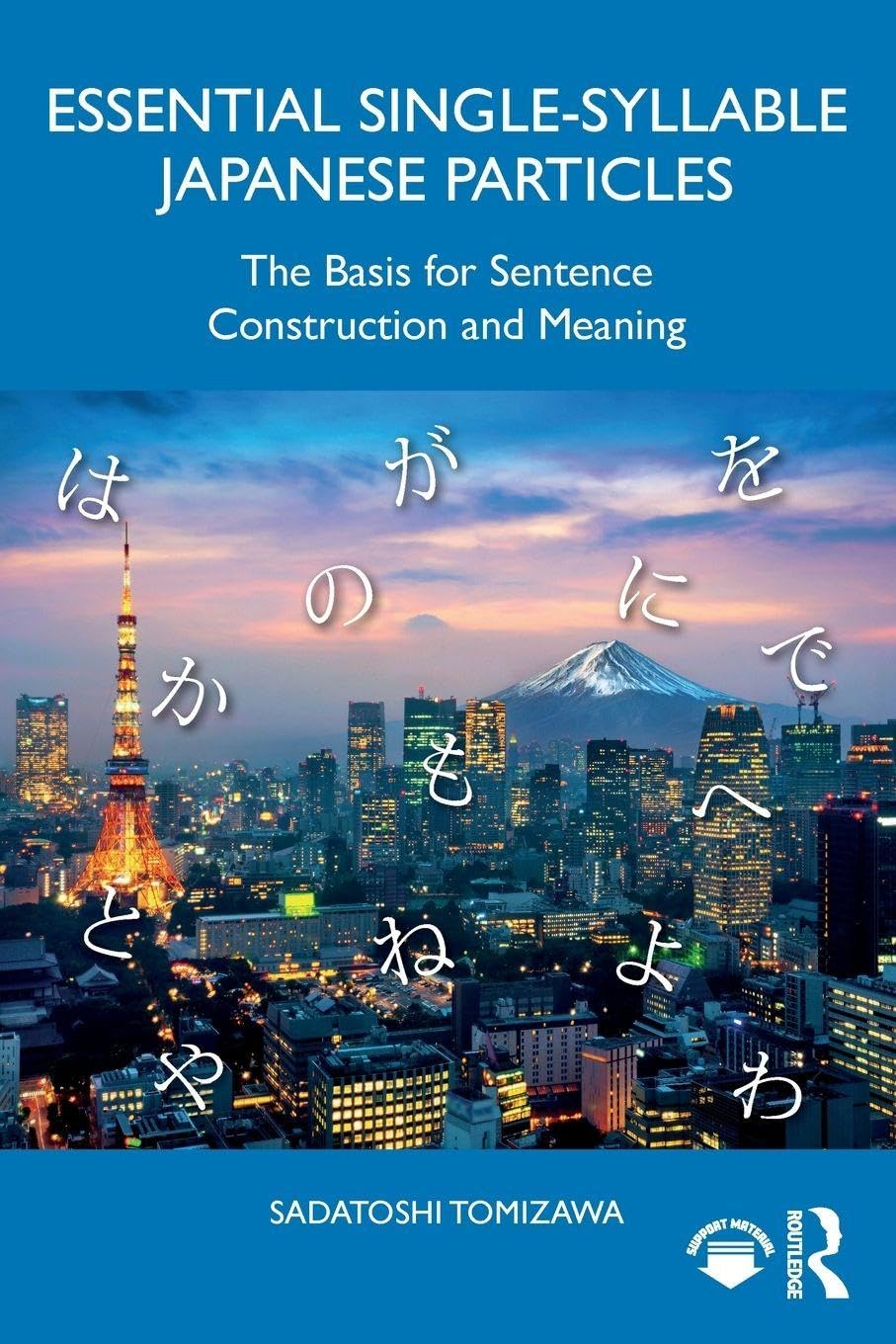 Essential Single-Syllable Japanese Particles: The Basis for Sentence Construction and Meaning
